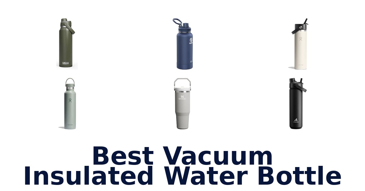 Best Vacuum Insulated Water Bottle