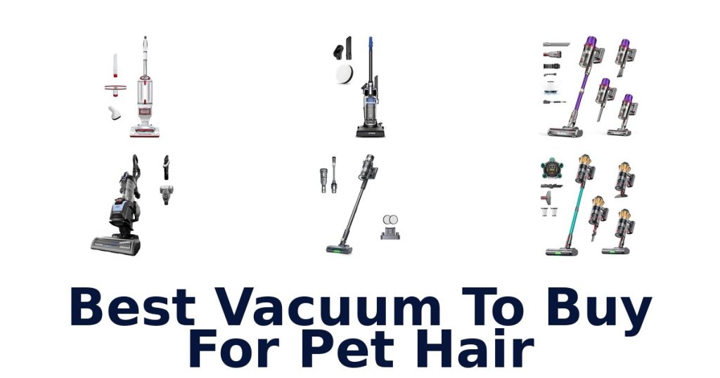 Best Vacuum To Buy For Pet Hair