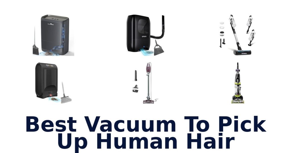 Best Vacuum To Pick Up Human Hair