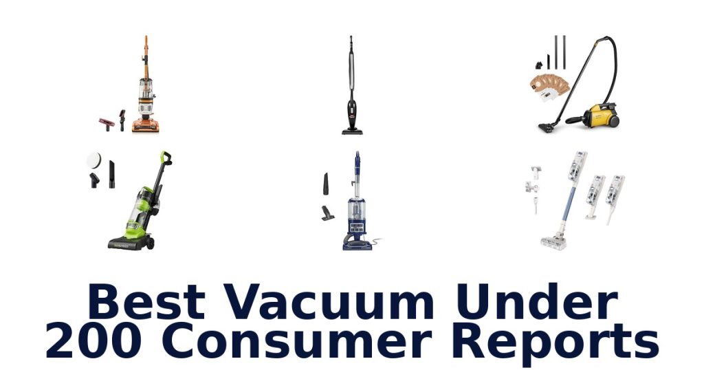 Best Vacuum Under 200 Consumer Reports
