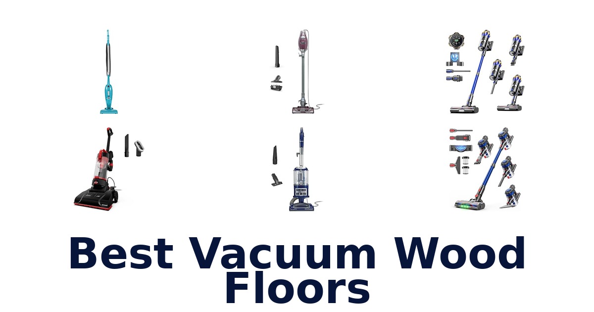 Best Vacuum Wood Floors