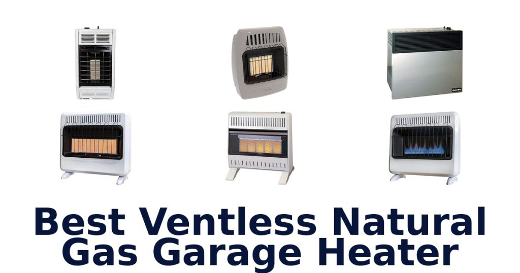 Best Ventless Natural Gas Garage Heater