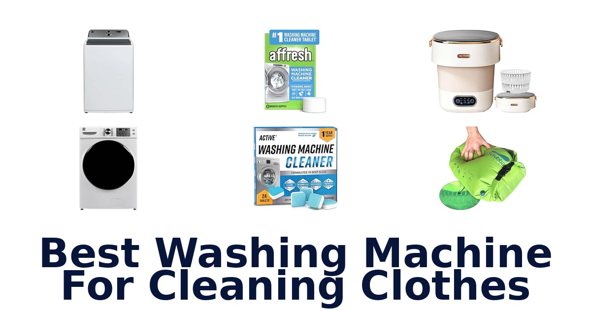 Best Washing Machine For Cleaning Clothes
