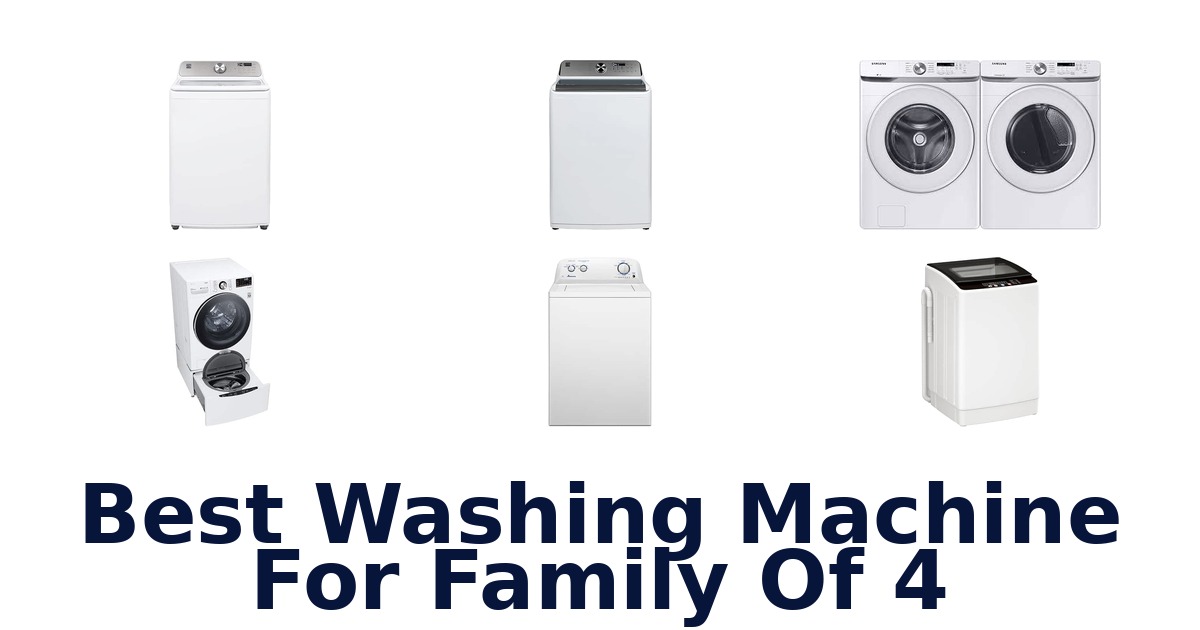 Best Washing Machine For Family Of 4