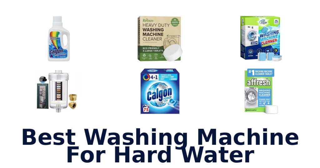 Best Washing Machine For Hard Water