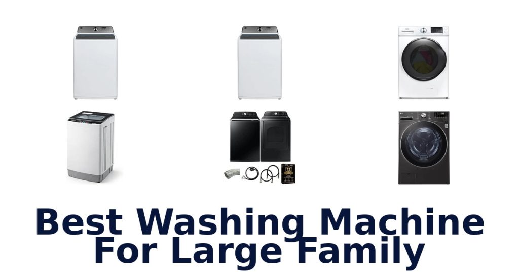 Best Washing Machine For Large Family