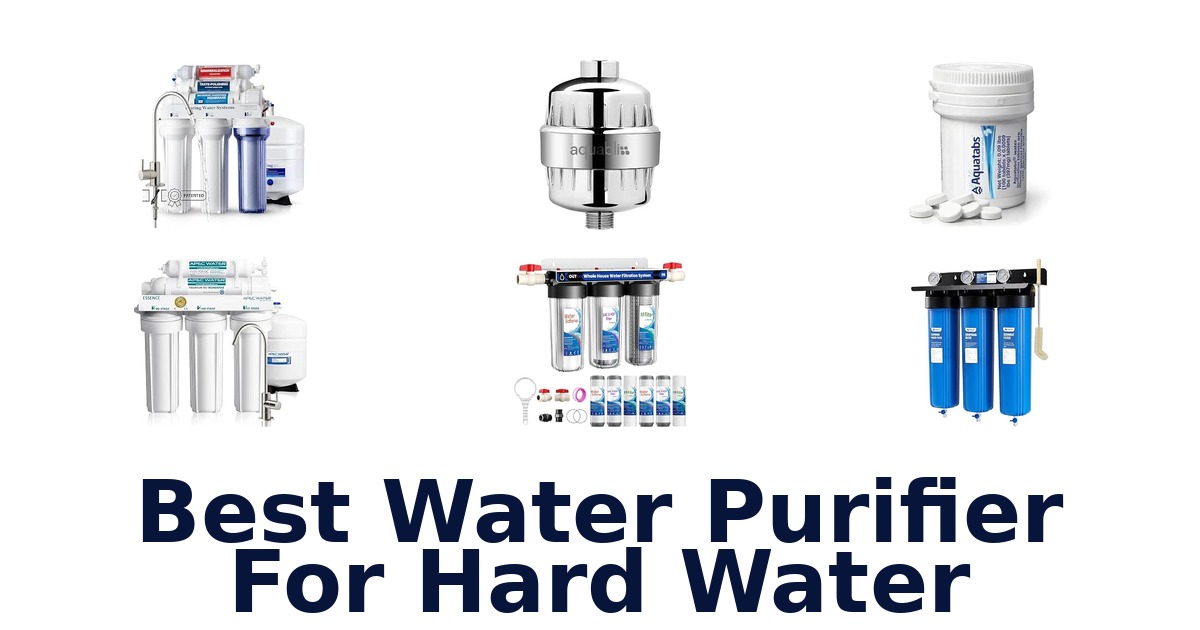 Best Water Purifier For Hard Water