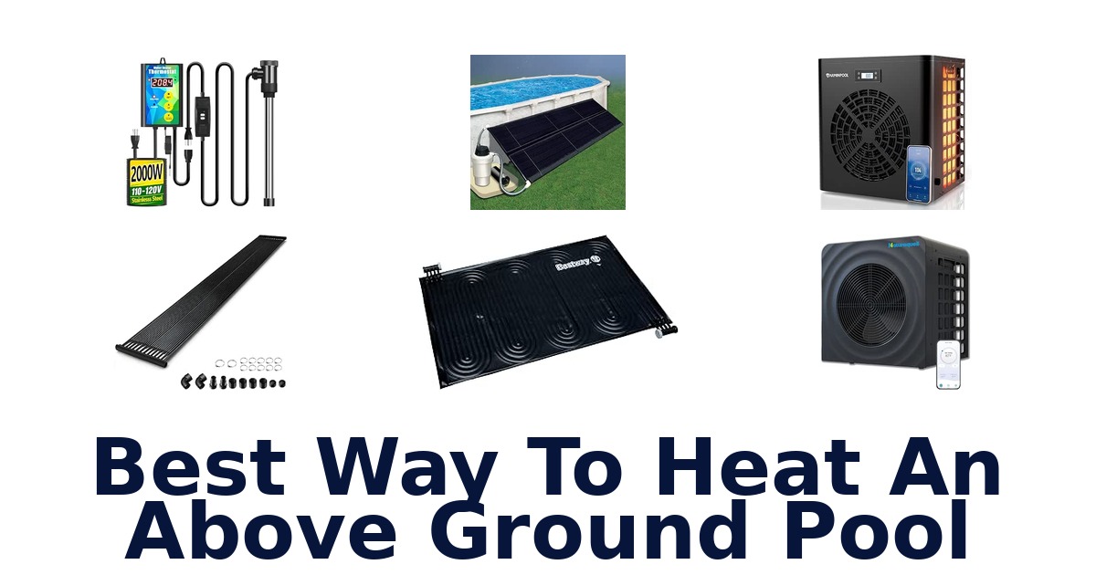 Best Way To Heat An Above Ground Pool
