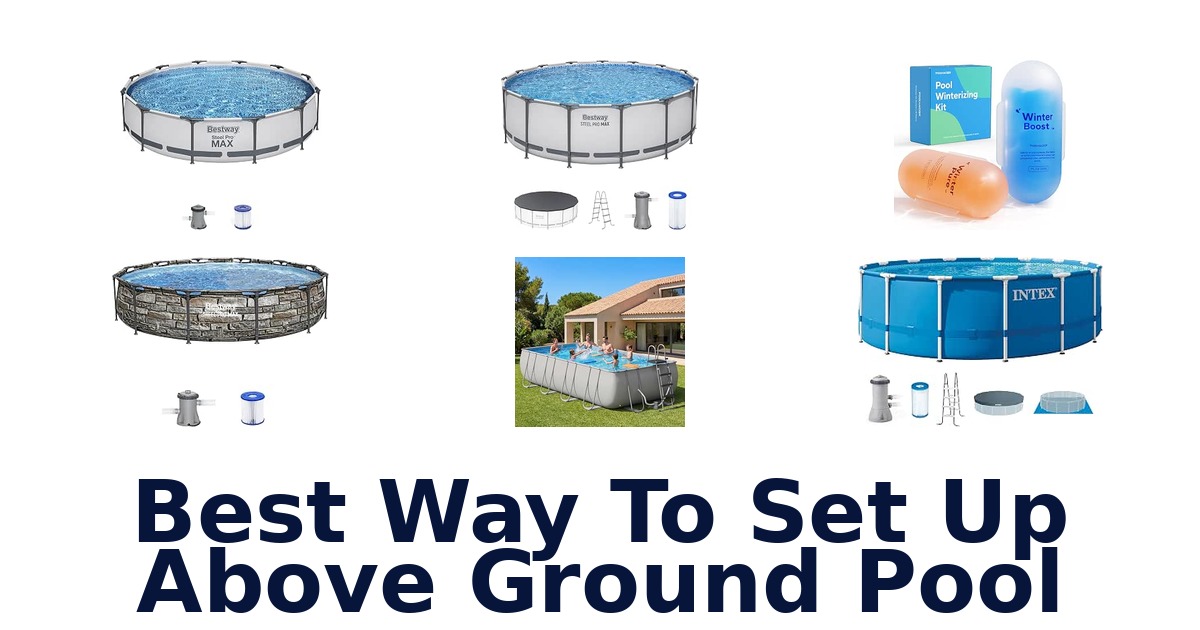 Best Way To Set Up Above Ground Pool