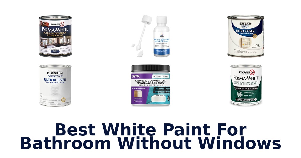 Best White Paint For Bathroom Without Windows