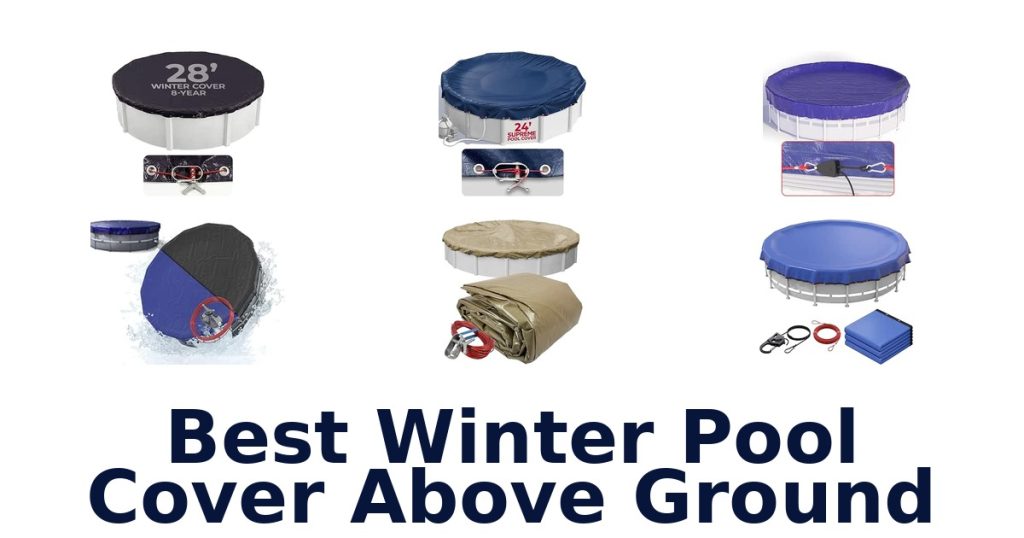 Best Winter Pool Cover Above Ground