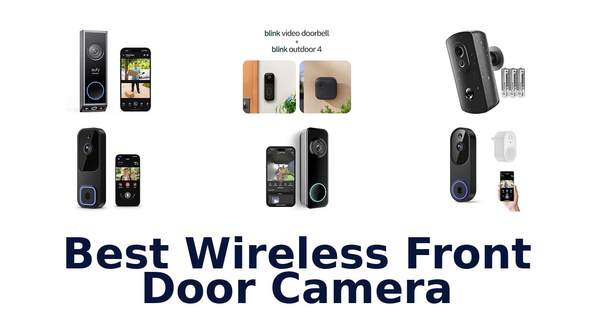 Best Wireless Front Door Camera