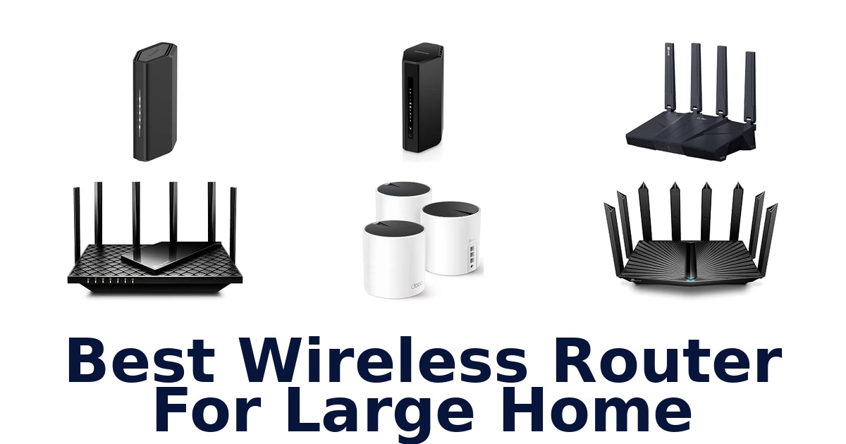 Best Wireless Router For Large Home