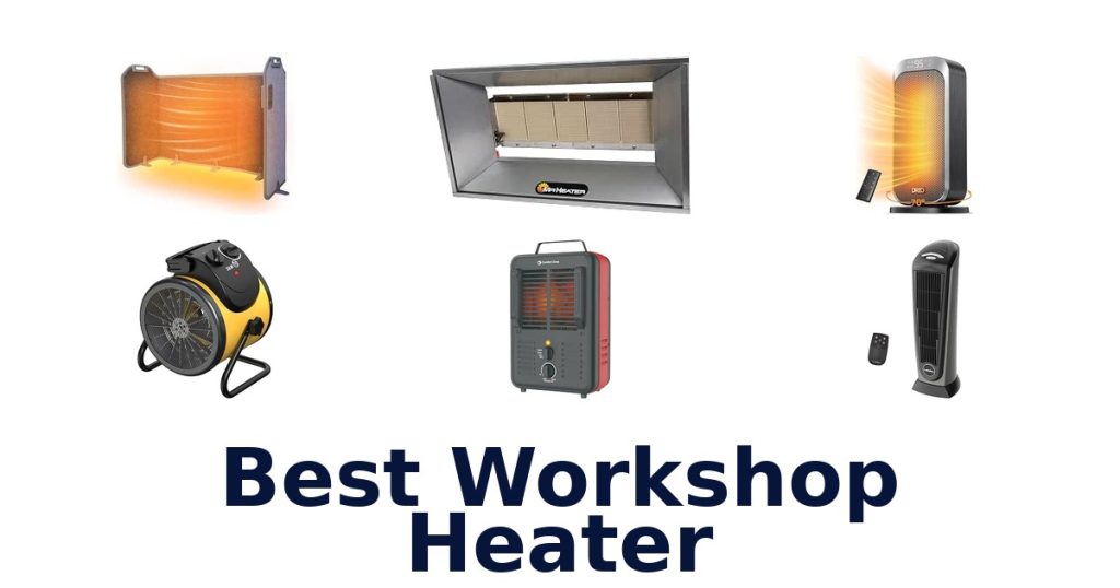 Best Workshop Heater