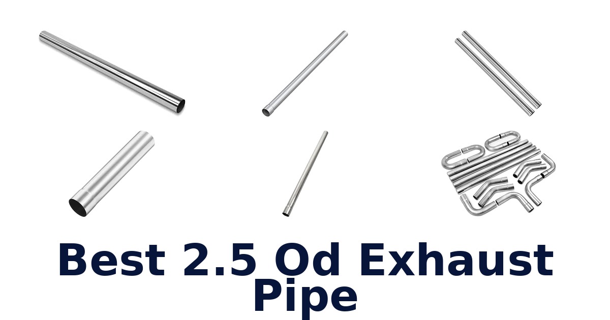 Best 2.5 Od Exhaust Pipe