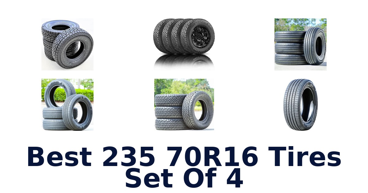 Best 235 70R16 Tires Set Of 4