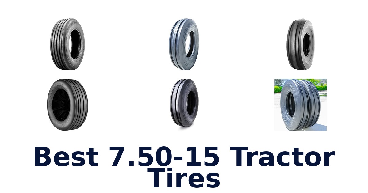 Best 7.50-15 Tractor Tires