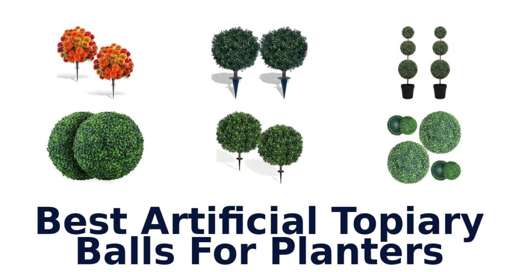 Best Artificial Topiary Balls For Planters