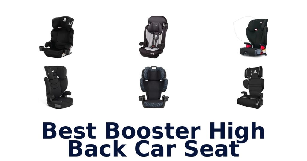 Best Booster High Back Car Seat