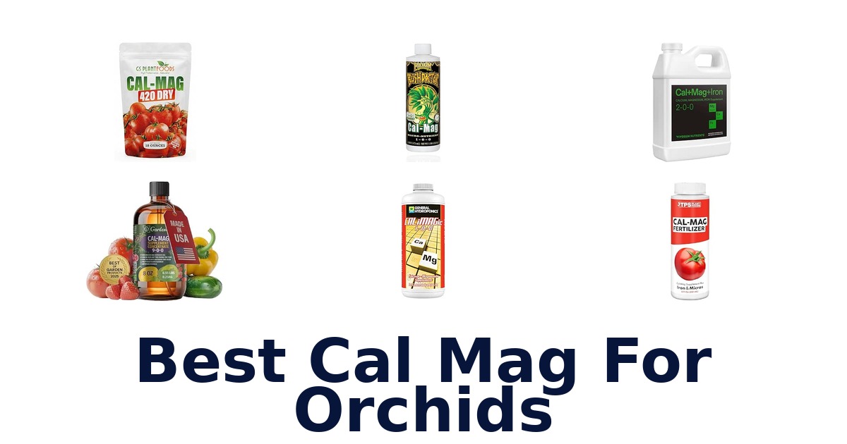 Best Cal Mag For Orchids