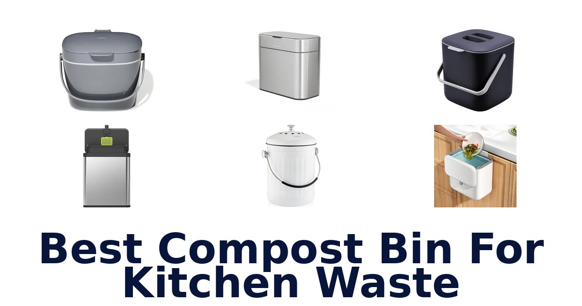 Best Compost Bin For Kitchen Waste