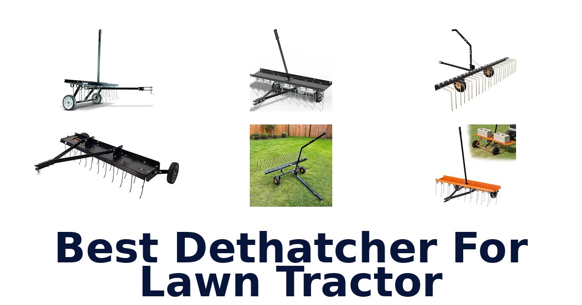 Best Dethatcher For Lawn Tractor