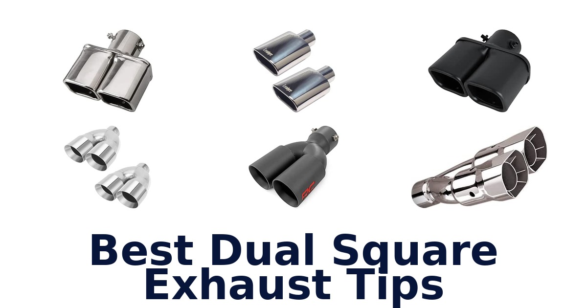 Best Dual Square Exhaust Tips