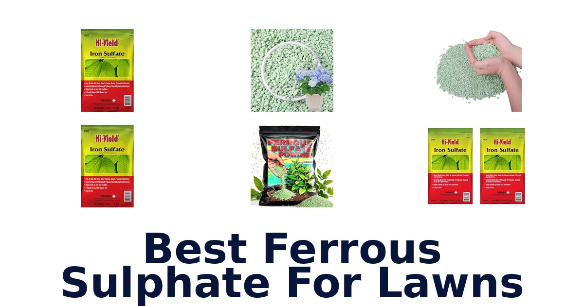 Best Ferrous Sulphate For Lawns