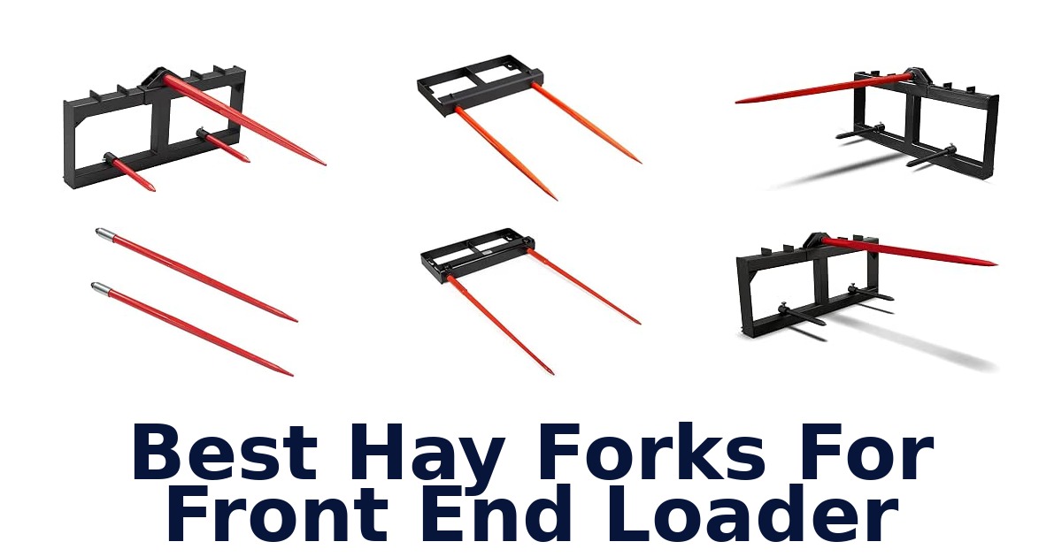 Best Hay Forks For Front End Loader
