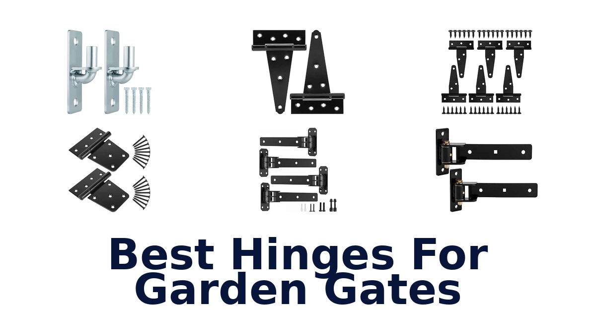 Best Hinges For Garden Gates