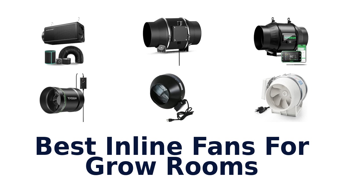 Best Inline Fans For Grow Rooms