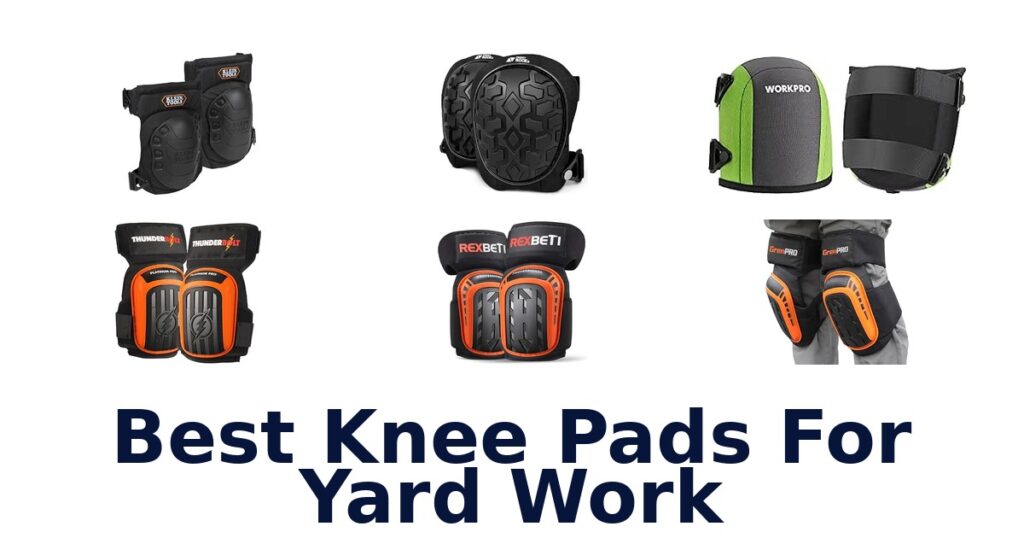 Best Knee Pads For Yard Work