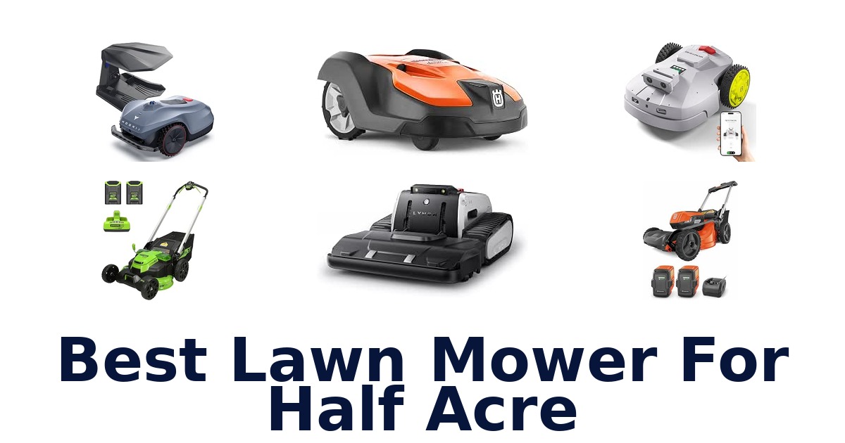 Best Lawn Mower For Half Acre
