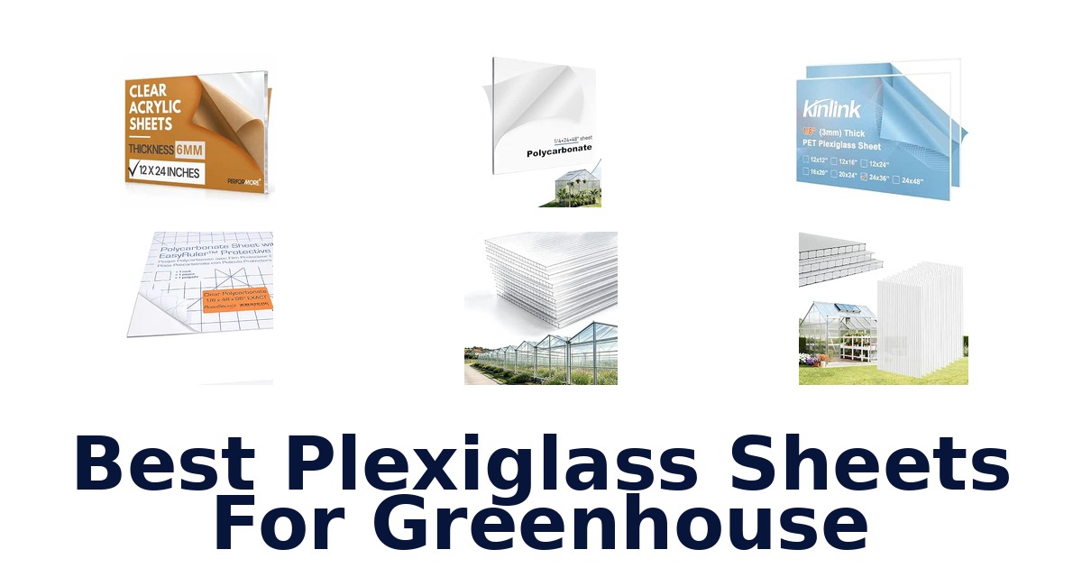 Best Plexiglass Sheets For Greenhouse
