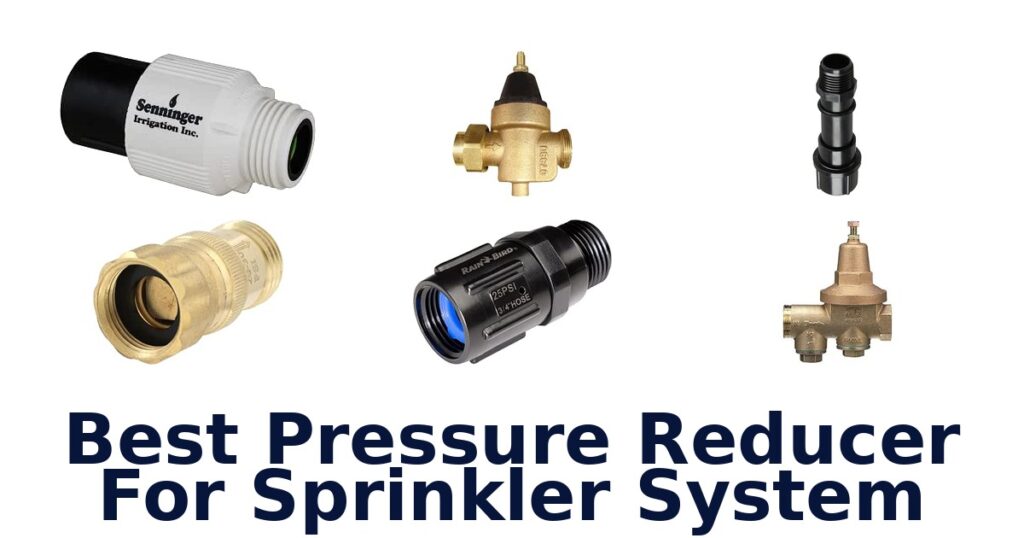 Best Pressure Reducer For Sprinkler System