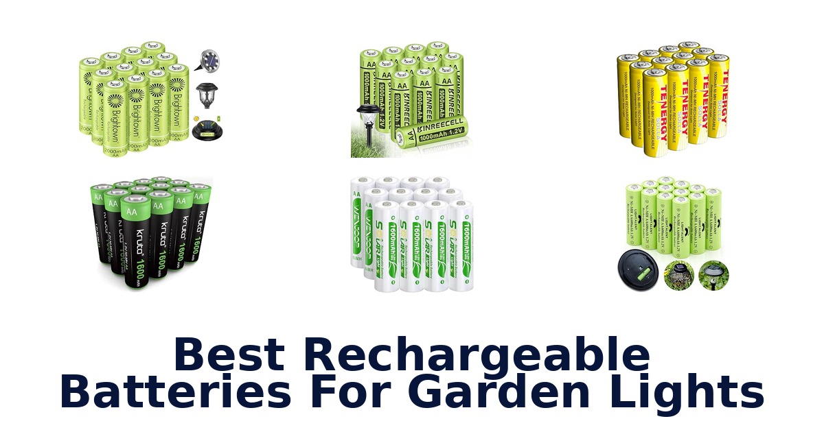 Best Rechargeable Batteries For Garden Lights