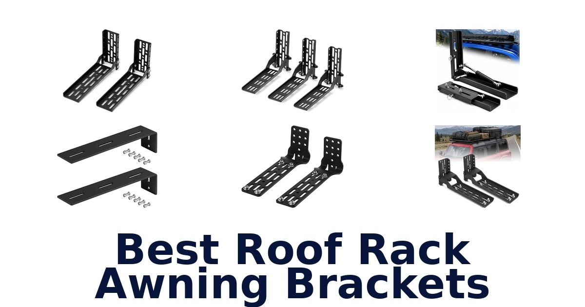 Best Roof Rack Awning Brackets