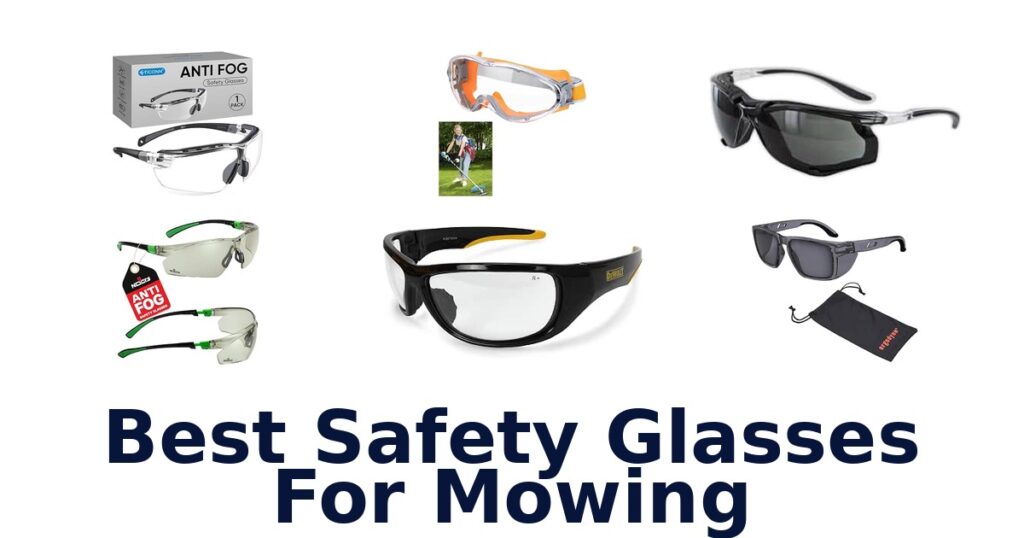 Best Safety Glasses For Mowing