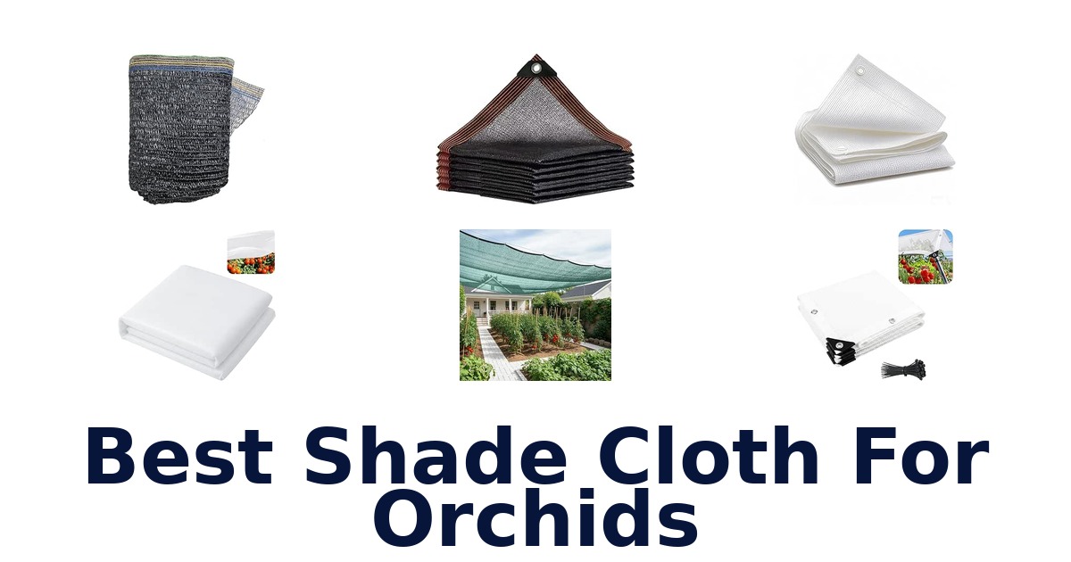 Best Shade Cloth For Orchids