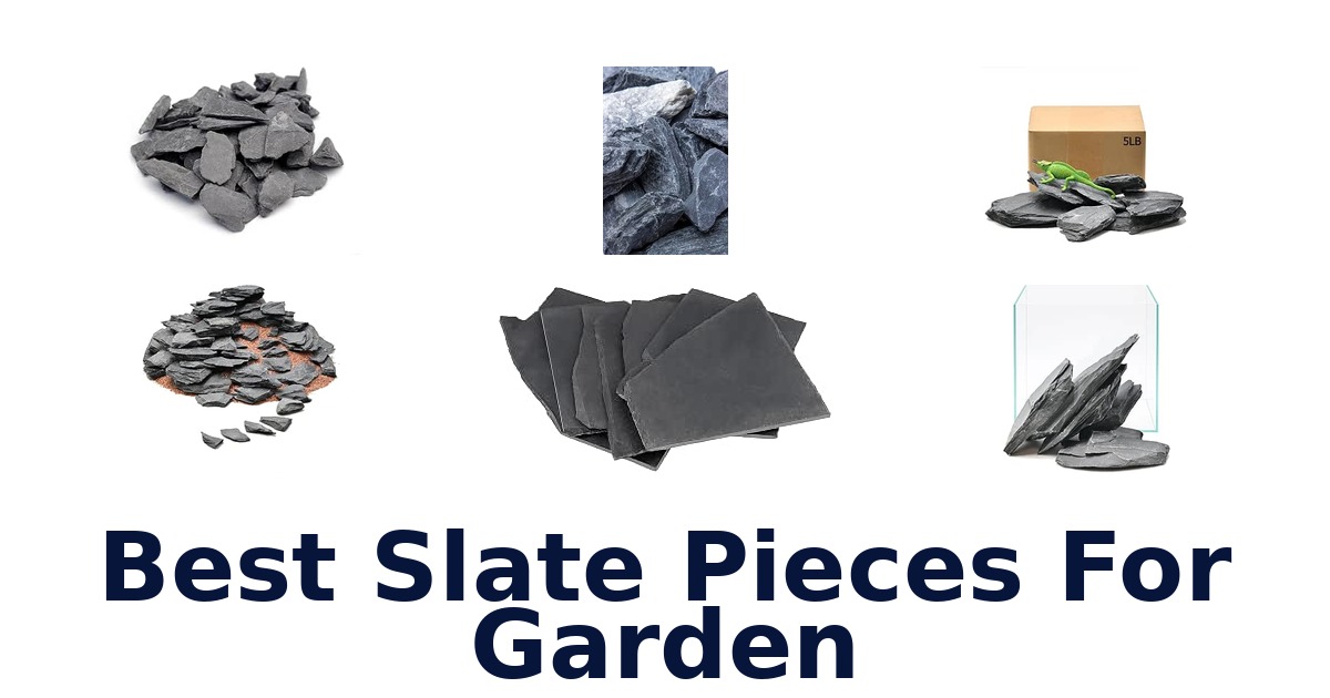 Best Slate Pieces For Garden