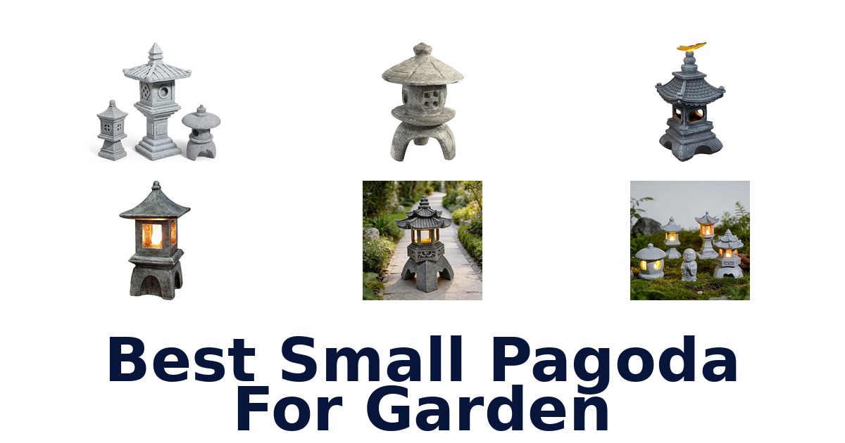Best Small Pagoda For Garden