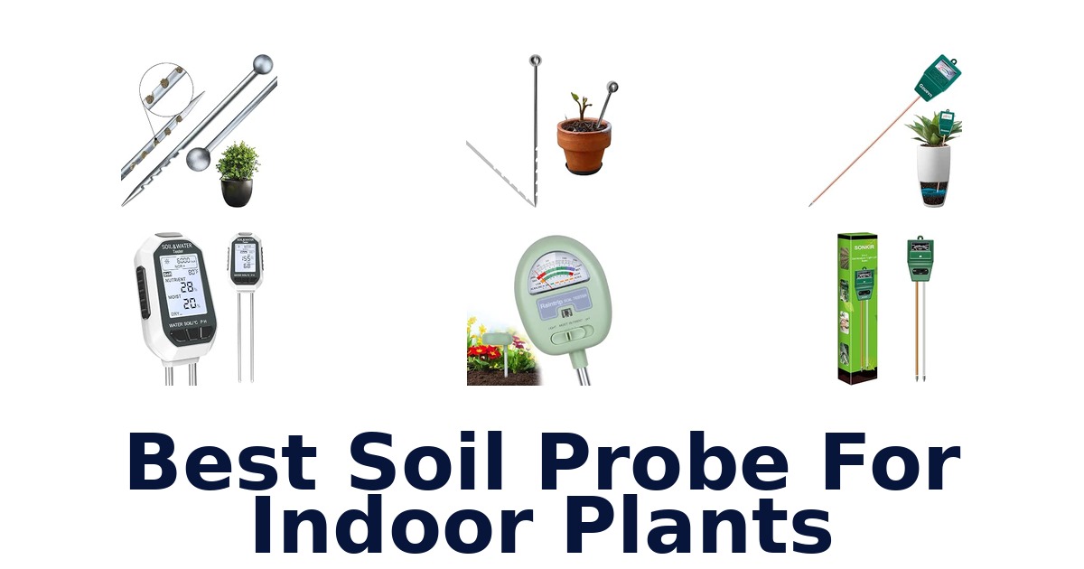 Best Soil Probe For Indoor Plants