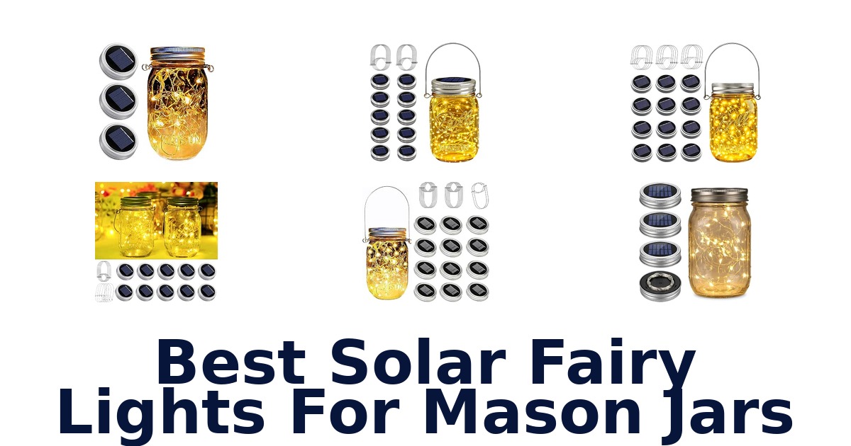 Best Solar Fairy Lights For Mason Jars