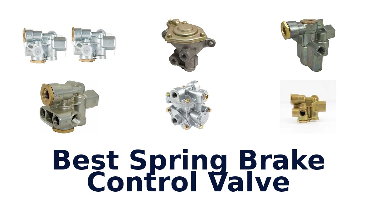 Best Spring Brake Control Valve