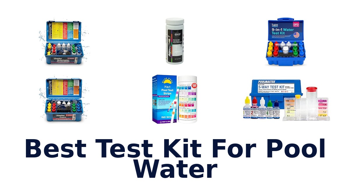 Best Test Kit For Pool Water