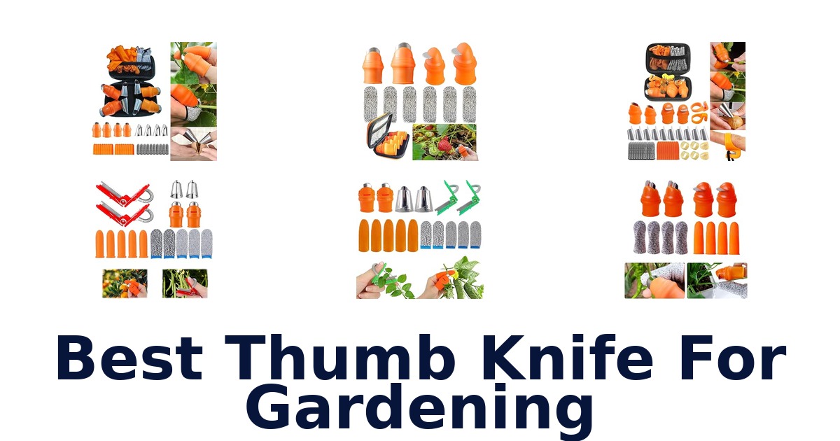 Best Thumb Knife For Gardening