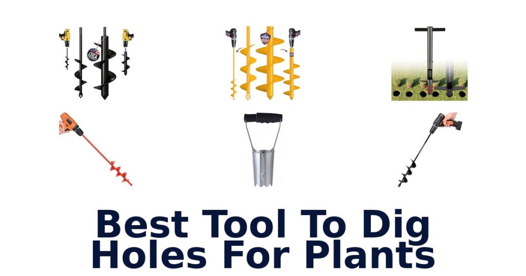 Best Tool To Dig Holes For Plants